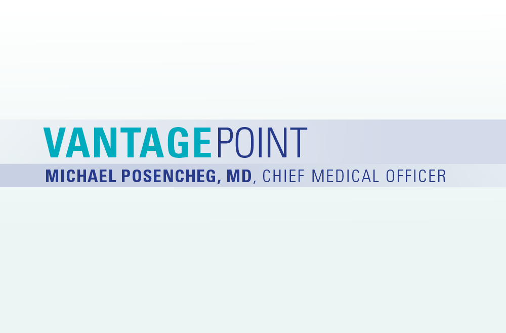 PPMC Chief Medical Officer Michael Posencheg's Vantage Point column.